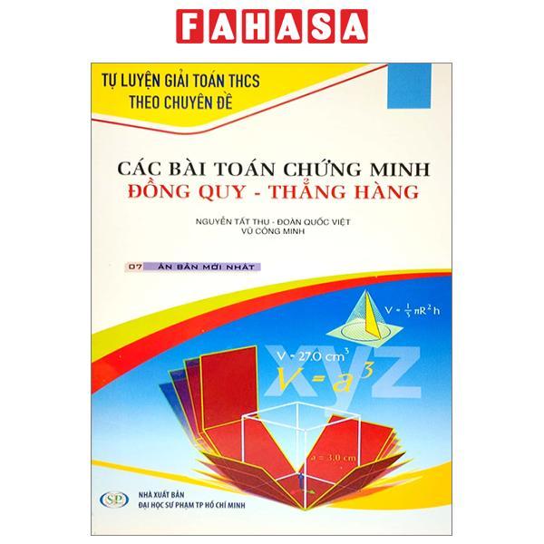 Các Bài Toán Chứng Minh Đồng Quy-Thẳng Hàng (Tái Bản 2022)