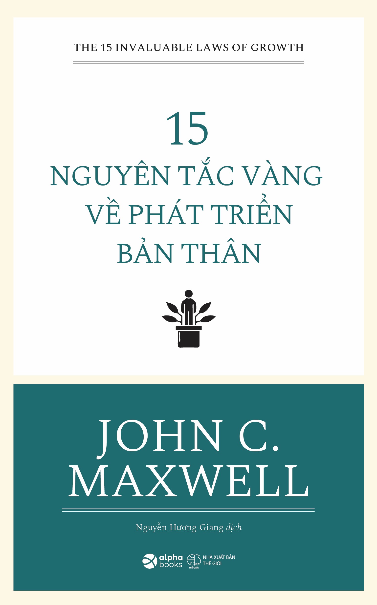 John C.Maxwell15 nguyên tắc vàng về phát triển bản thân (tái bản 2018) - Bản Quyền