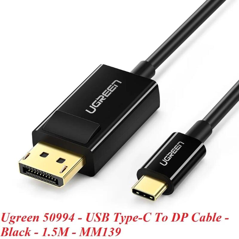 Ugreen UG50994MM139TK 1.5M màu Đen Cáp chuyển đổi TYPE C sang DISPLAYPORT dương - HÀNG CHÍNH HÃNG