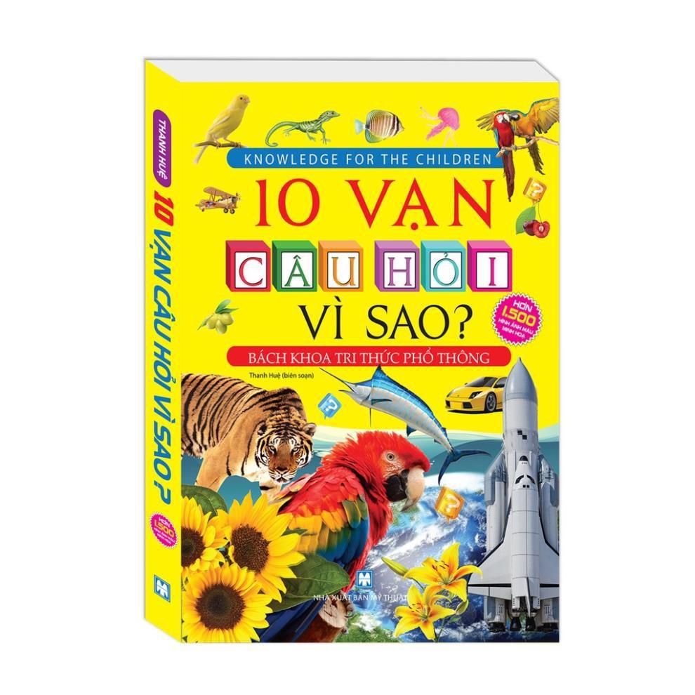 Sách - Bách Khoa Tri Thức Phổ Thông - 10 Vạn Câu Hỏi Vì Sao?  Tặng kèm Bookmark