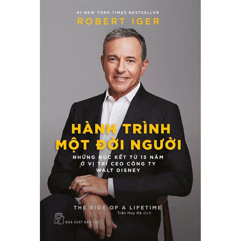 Hành Trình Một Đời Người - Những Đúc Kết Từ 15 Năm Ở Vị Trí CEO Công Ty Walt D.isney - Bản Quyền