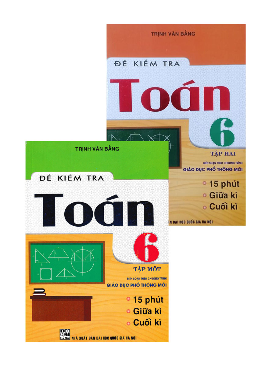 COMBO ĐỀ KIỂM TRA TOÁN LỚP 6 - TẬP 1+2 (BIÊN SOẠN THEO CHƯƠNG TRÌNH GIÁO DỤC PHỔ THÔNG MỚI)