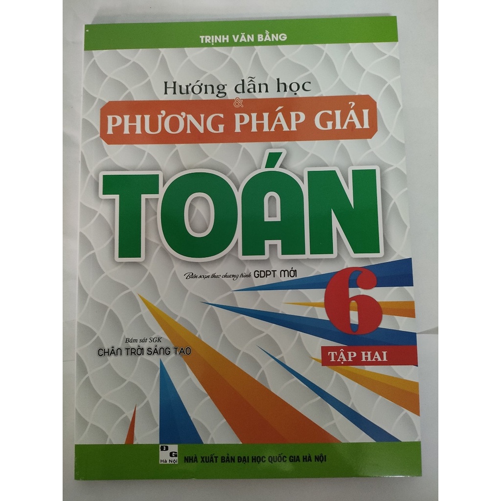 Hướng dẫn học và phương pháp giải Toán 6 - Tập 2 (Biên soạn theo chương trình giáo dục phổ thông mới - Bám sát SGK &quot;Chân trời sáng tạo)