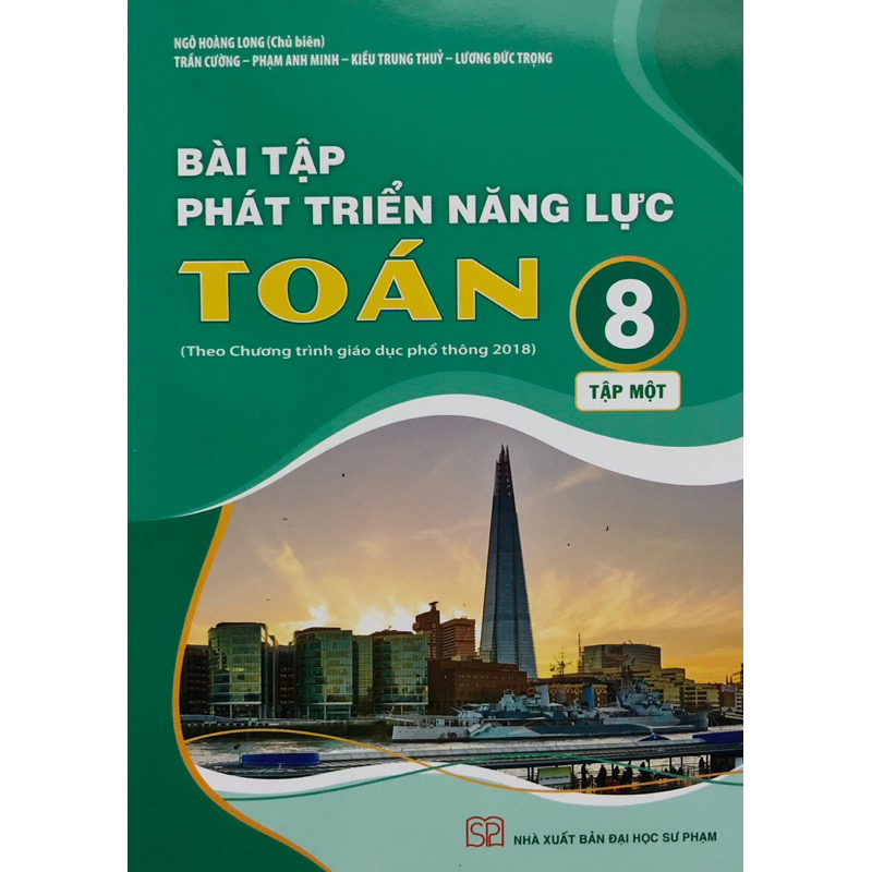 Sách - Bài Tập Phát Triển Năng Lực Toán 8 Tập 1 ( Theo Chương Trình Giáo Dục Phổ Thông 2018 )