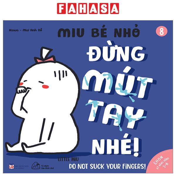 Ehon Kỹ Năng Sống - Tập 8 - Miu Bé Nhỏ - Đừng Mút Tay Nhé!