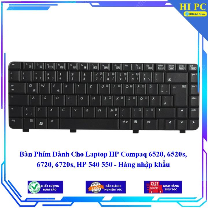 Bàn Phím Dành Cho Laptop HP Compaq 6520, 6520s 6720 6720s HP 540 550 - Phím Zin - Hàng Nhập Khẩu