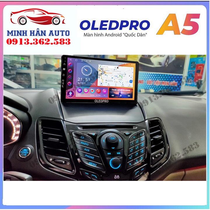 Bộ màn hình OLEDPRO A5, A3 cho xe FORD FIESTA, trọn bộ màn hình, mặt dưỡng,dây nguồn theo xe