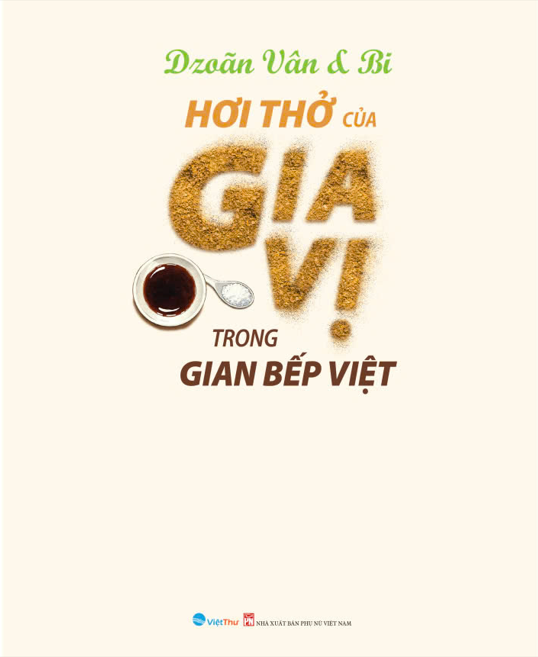 Sách Ẩm Thực - Hơi Thở Của Gia Vị Trong Bếp Việt (VT)