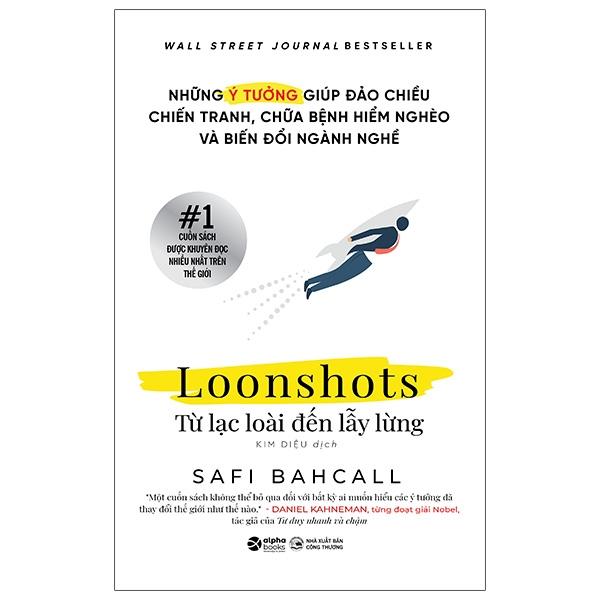 Loonshots: Từ Lạc Loài Đến Lẫy Lừng