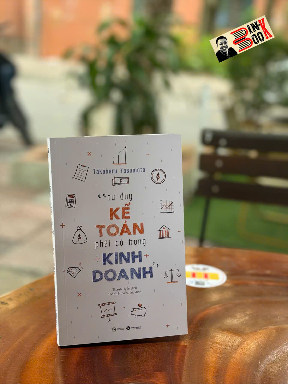 TƯ DUY KẾ TOÁN PHẢI CÓ TRONG KINH DOANH – Takaharu Yasumoto – Thanh Uyên dịch - Thái Hà Books - NXB Công Thương