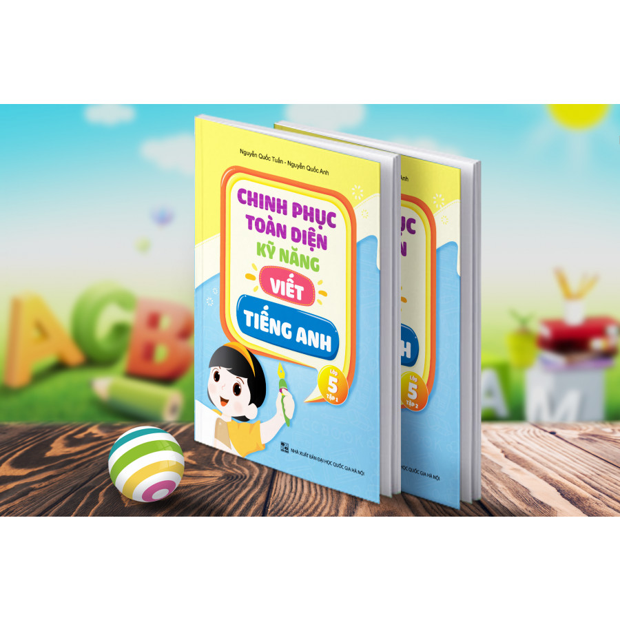 Chinh phục toàn diện kĩ năng viết tiếng Anh lớp 5