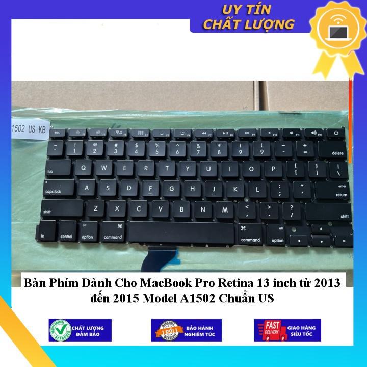 Bàn Phím dùng cho MacBook Pro Retina 13 inch từ 2013 đến 2015 Model A1502 Chuẩn US - Hàng Nhập Khẩu New Seal