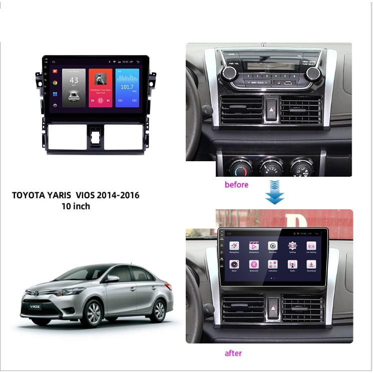 Màn Hình 10 inch Cho Xe VIOS 2014-2017, Đầu DVD Android Tiếng Việt Kèm Mặt Dưỡng Giắc Zin Xe TOYOTA VIOS