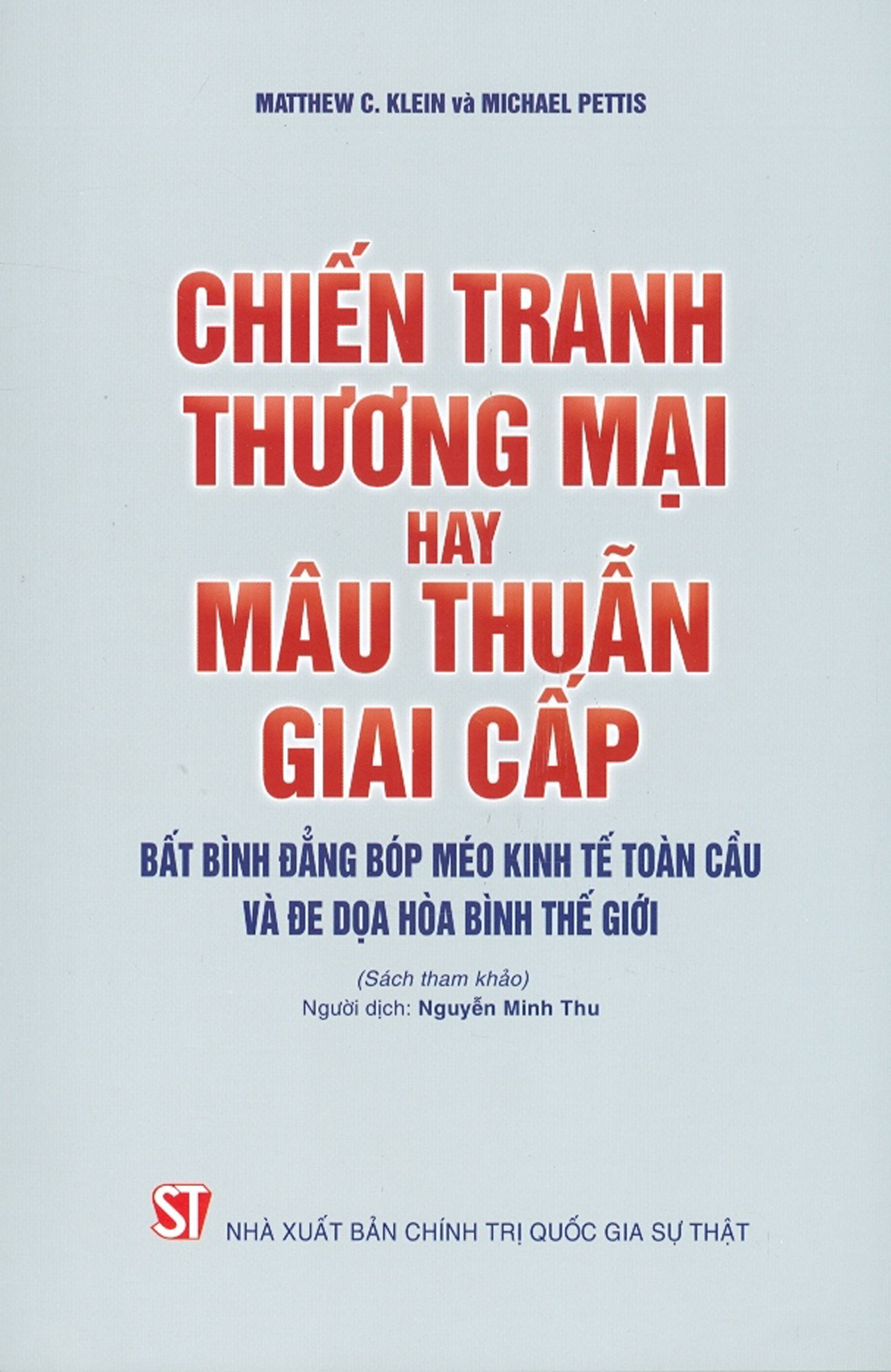 Chiến Tranh Thương Mại Hay Mâu Thuẫn Giai Cấp - Bất Bình Đẳng Bóp Mé Kinh Tế Toàn Cầu Và Đe Dọa Hòa Bình Thế Giới