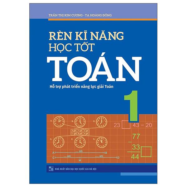 Rèn Kĩ Năng Học Tốt Toán 1 (2022)