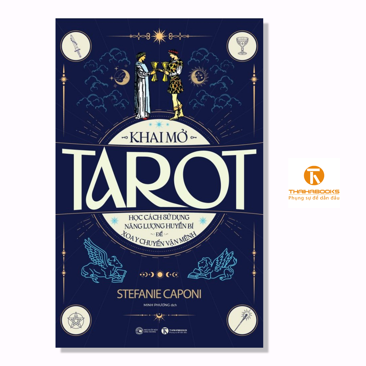 Hình ảnh Sách - Khai mở Tarot - Học cách sử dụng năng lượng huyền bí để xoay chuyển vận mệnh - Thái Hà Books