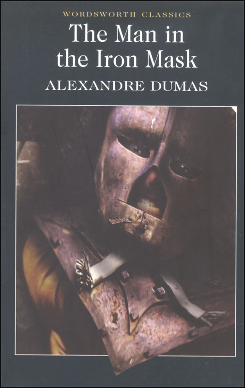 The Man in the Iron Mask, Wordsworth Classics by Alexandre Dumas