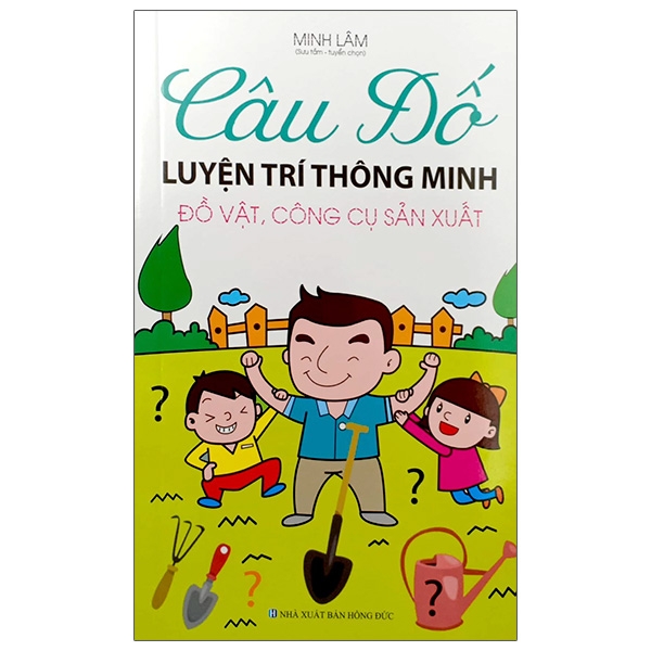 Câu Đố Luyện Trí Thông Minh - Đồ Vật, Công Cụ Sản Xuất