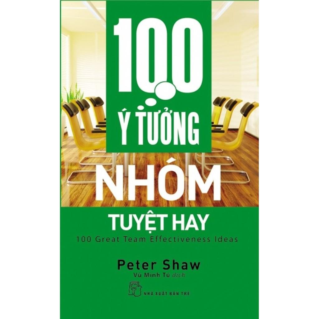 Sách - 100 Ý Tưởng Nhóm Tuyệt Hay