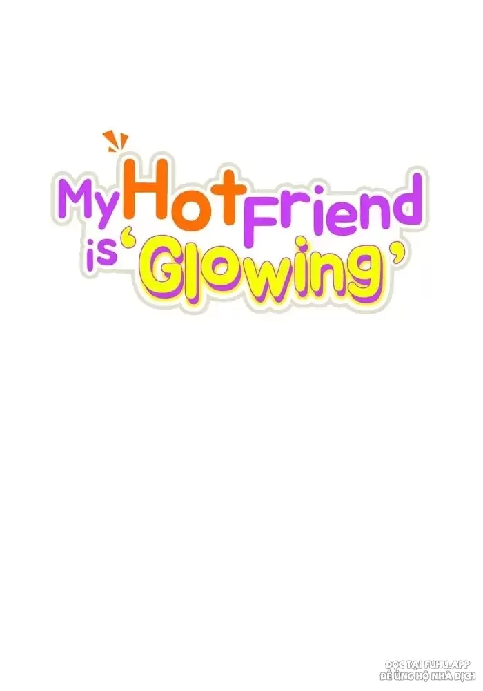 anh bạn của tôi đang phát sáng kìa ! chapter 16 77