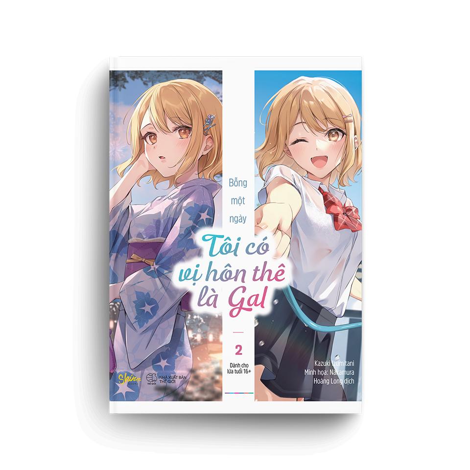 Bỗng Một Ngày Tôi Có Vị Hôn Thê Là Gal - Tập 2 - Tặng Kèm Bookmark Bế