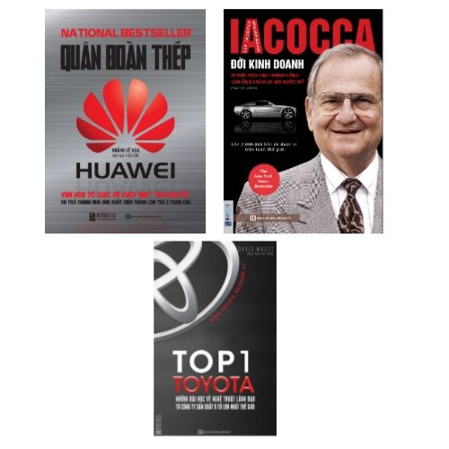Combo sách: Quân Đoàn Thép Huawei - Văn Hóa Tổ Chức Để Vượt Mặt "Táo Khuyết" Và Trở Thành Nhà Sản Xuất Điện Thoại Lớn Thứ 2 Toàn Cầu + Đời Kinh Doanh - Bí mật Phía Sau Thành Công Của Ông Trùm Xe Hơi Nước Mỹ + Top 1 Toyota - Những Bài Học Về Nghệ Thuật Lãnh Đạo Từ Công Ty Sản Xuất Ô Tô Lớn Nhất Thế Giới