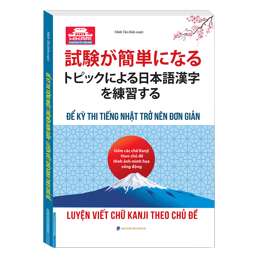 Luyện Viết Chữ Kanji Theo Thủ Đề (Để Kỳ Thi Tiếng Nhật Trở Nên Đơn Giản)