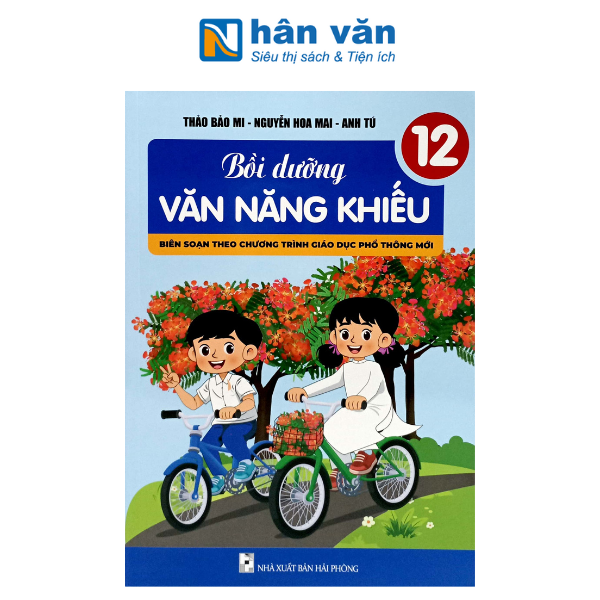 Bồi Dưỡng Văn Năng Khiếu Lớp 12 - Theo chương trình GDPT mới