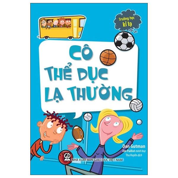 Sách - Trường Học Kì Lạ - Cô Thể Dục Lạ Thường