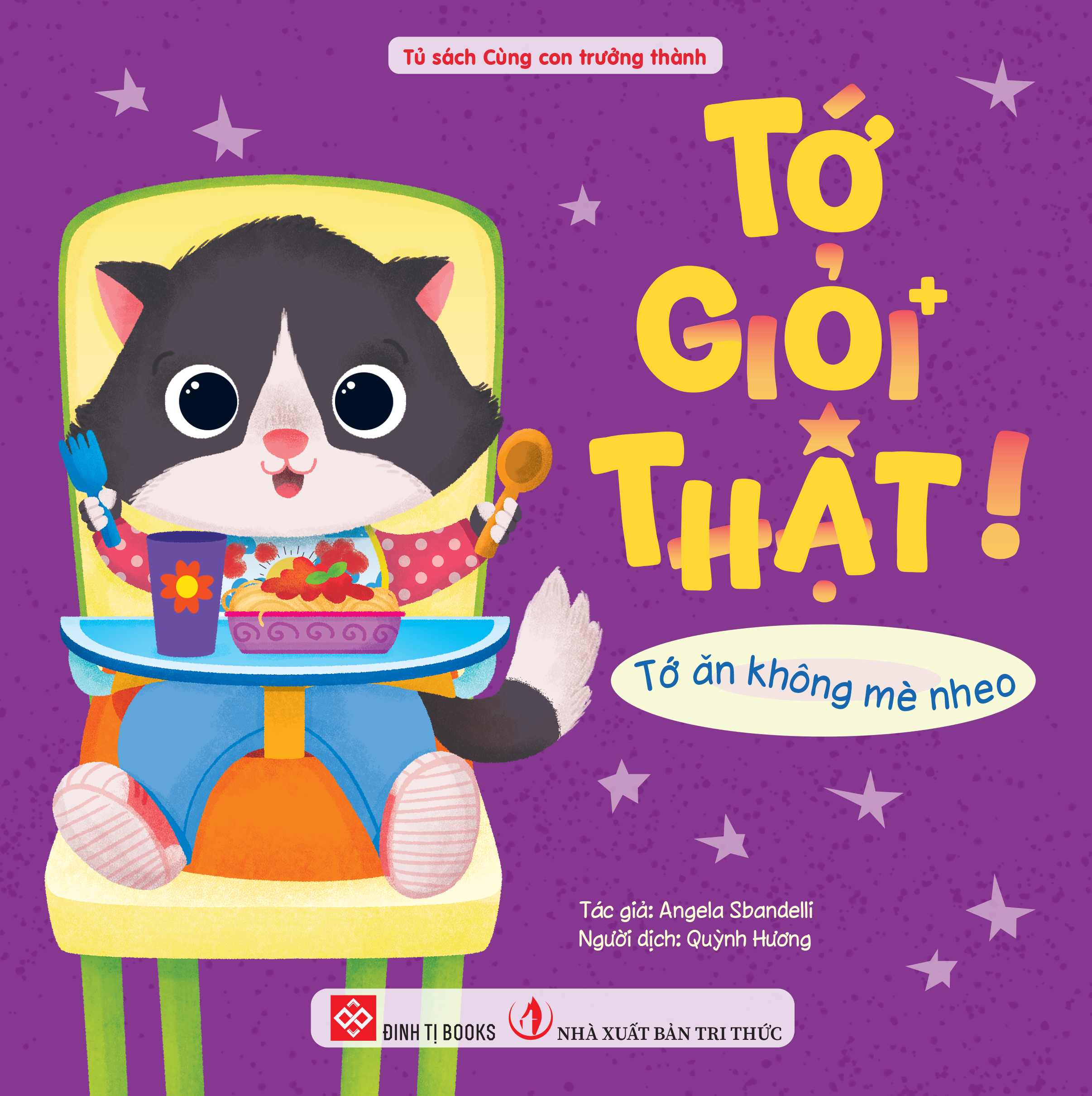 Sách - Tớ Giỏi Thật! - Tớ Ăn Không Mè Nheo