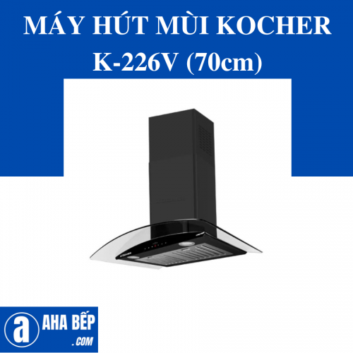 MÁY HÚT MÙI KOCHER K-226V (70cm). Hàng Chính Hãng