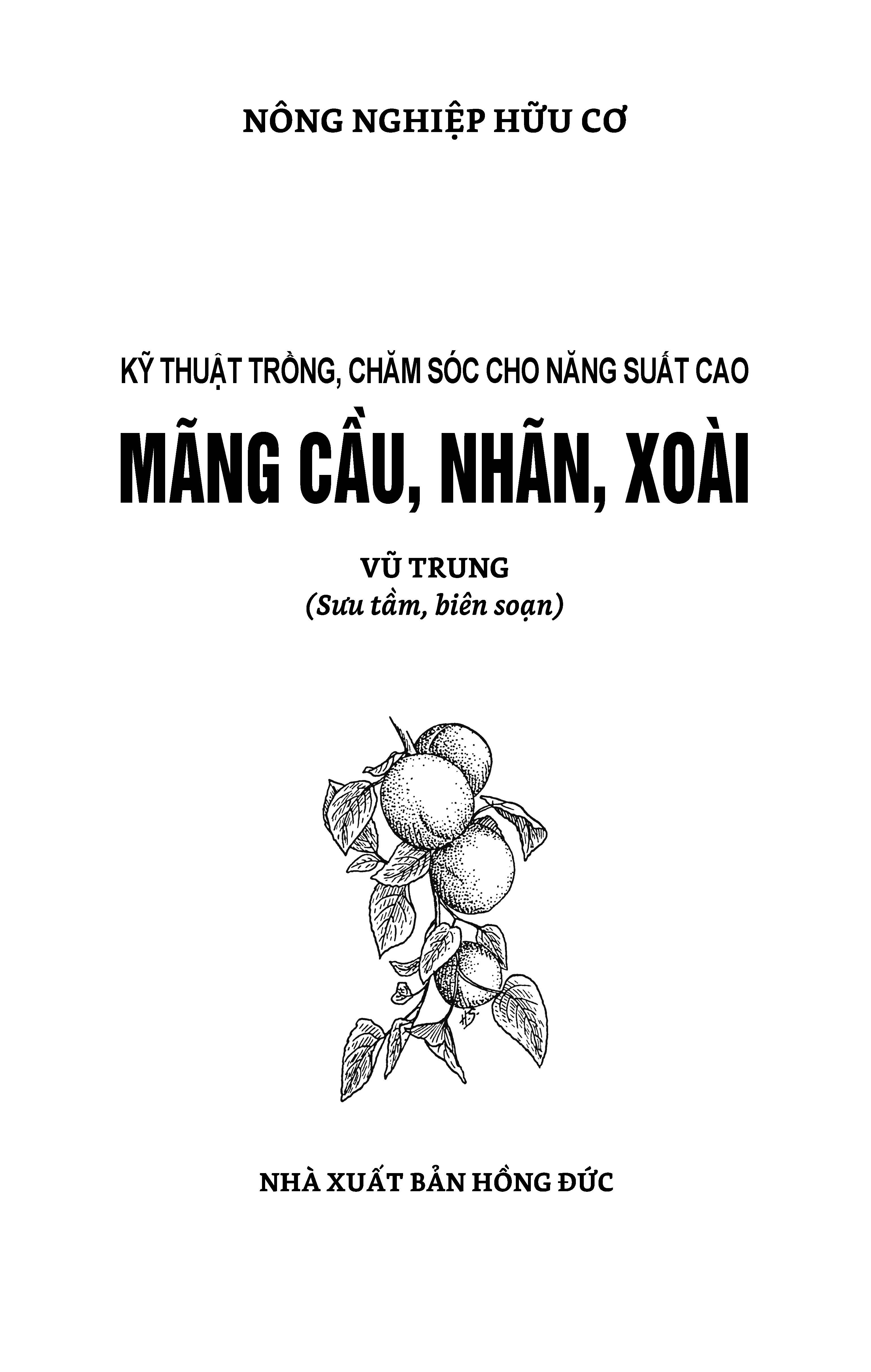 Kỹ Thuật Trồng, Chăm Sóc Cho Năng Xuất Cao Mãng Cầu, Nhãn, Xoài (Tái bản 2025)