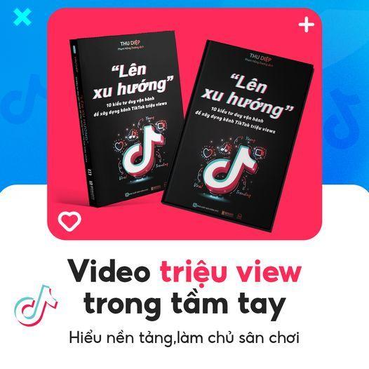 Lên Xu Hướng - 10 Kiểu Tư Duy Vận Hành Để Xây Dựng Kênh Tiktok Triệu Views  - Bản Quyền