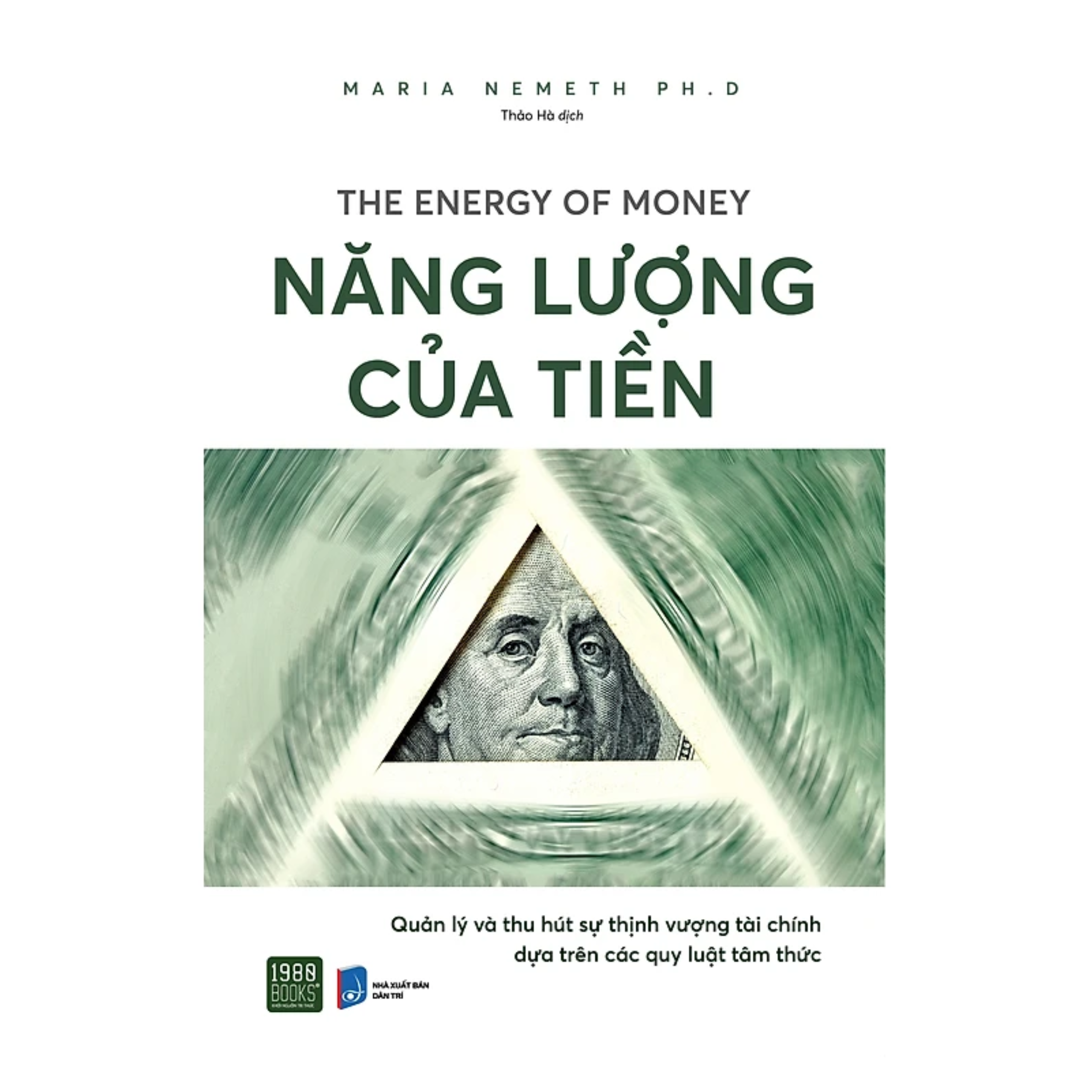 Combo 2Q Sách Bật Mí Cách Kiếm Tiền, Quản Lí Tài Chính Thông Minh: Năng Lượng Của Tiền _ 1980 Books + Tiền Đẻ Ra Tiền _ Đầu Tư Tài Chính Thông Minh _ BIZBOOKS