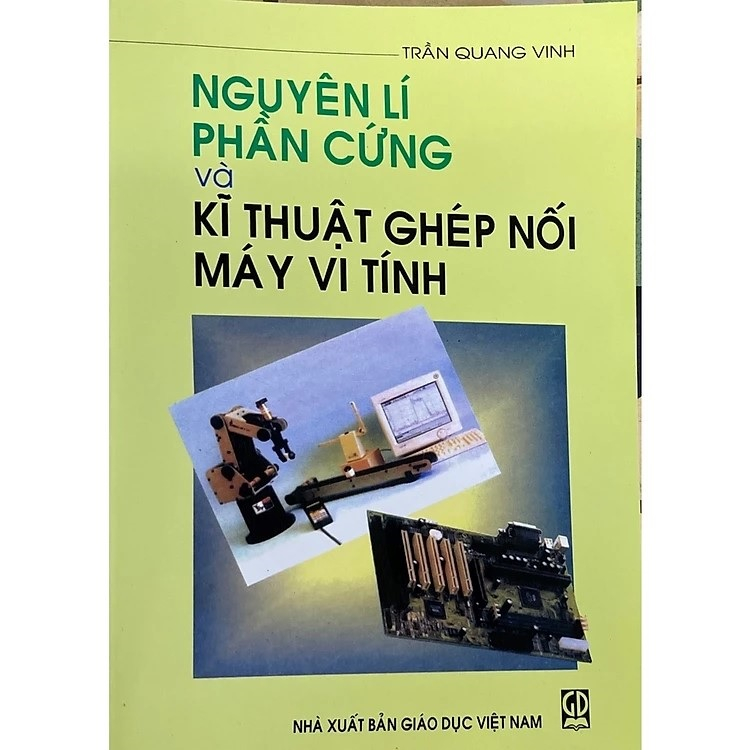 Sách - Nguyên Lí Phần Cứng Và Kĩ Thuật Ghép Nối Máy Vi Tính