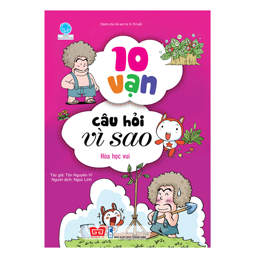 10 Vạn Câu Hỏi Vì Sao - Hóa Học Vui ( Tái Bản )