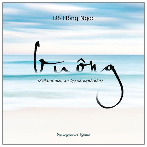 Buông - Để Thảnh Thơi, An Lạc Và Hạnh Phúc