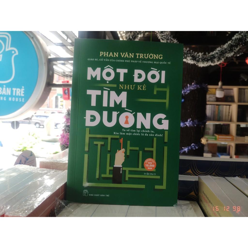 Một Đời Như Kẻ Tìm Đường - Gs. Phan Văn Trường