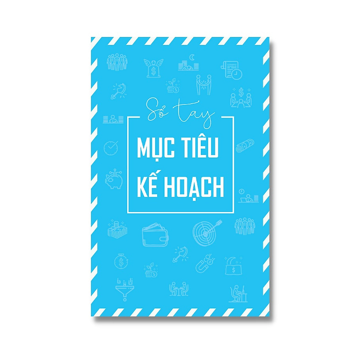 Sổ Tay Ghi Chép MỤC TIÊU - KẾ HOẠCH