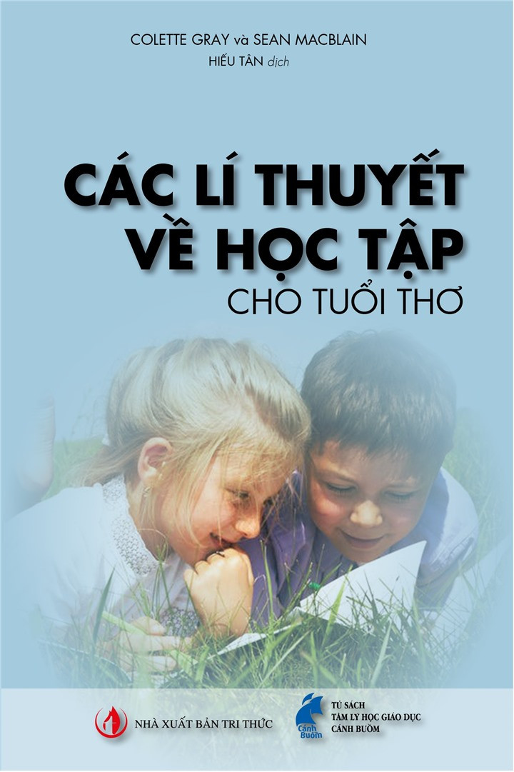 Các Lí Thuyết Về Học Tập Cho Tuổi Thơ - Colette Gray, Sean MacBlain - Hiếu Tân dịch -