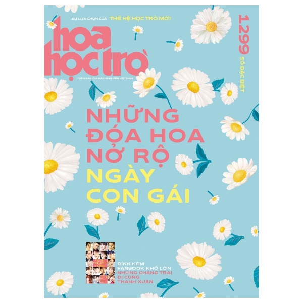 Hoa Học Trò 1299 - Những Đóa Hoa Nở Rộ Ngày Con Gái - Tặng Kèm Fanbook Khổ Lớn Những Chàng Trai Đi Cùng Thanh Xuân (Số Lượng Có Hạn)