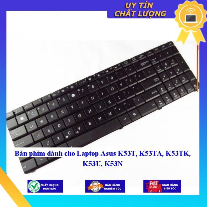 Bàn phím dùng cho Laptop Asus K53T K53TA K53TK K53U K53N  - Hàng Nhập Khẩu New Seal