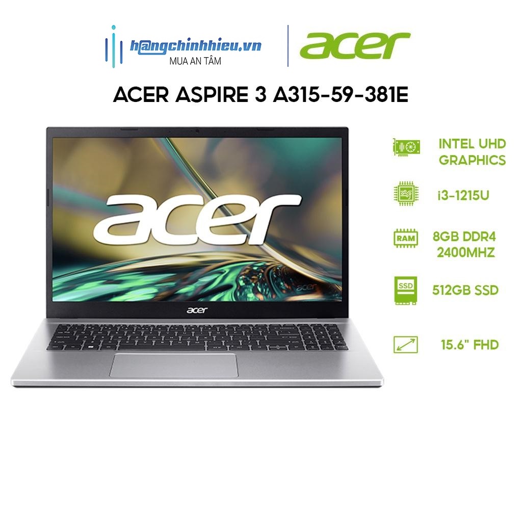 Laptop Acer Aspire 3 A315-59-381E (i3-1215U | 8GB | 512GB | Intel UHD Graphics | 15.6' FHD | Win 11) Hàng chính hãng