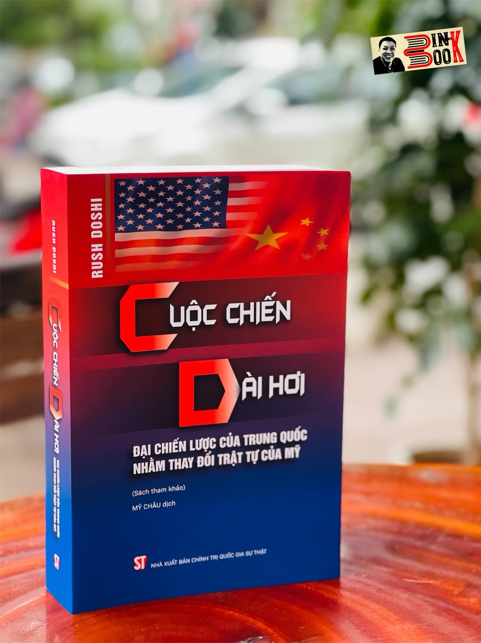 CUỘC CHIẾN DÀI HƠI – Đại chiến lược của Tr.u.ng Q.uố.c nhằm thay đổi trật tự của M.ỹ – Rush Doshi – Mỹ Châu dịch – NXB Chính trị Quốc gia Sự thật (bìa mềm)