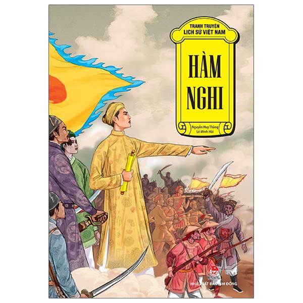 Tranh Truyện Lịch Sử Việt Nam: Hàm Nghi