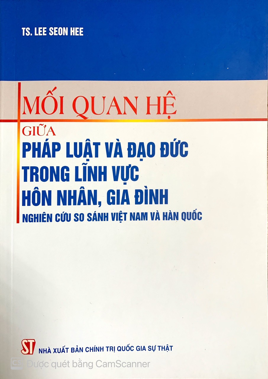 Mối quan hệ giữa pháp luật và đạo đức trong lĩnh vực hôn nhân, gia đình, nghiên cứu so sánh Việt Nam và Hàn Quốc