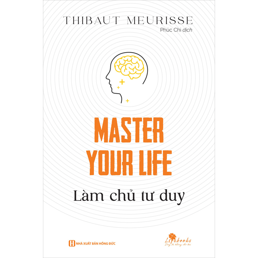 Master Your Life - Làm Chủ Tư Duy