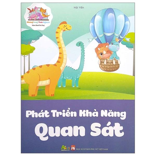 Khủng Long Tinh Nghịch - Sân Chơi Trí Tuệ - Phát Triển Khả Năng Quan Sát