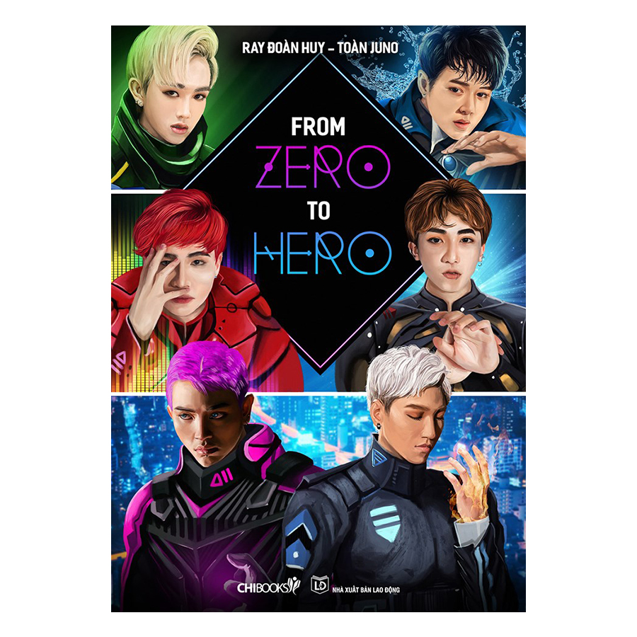 From Zero To Hero (Bản Đặc Biệt Tặng Kèm 1 Bộ Postcard Nhân Vật 6 Tấm + CD Album Nhóm Zero9 Số Lượng Có Hạn)