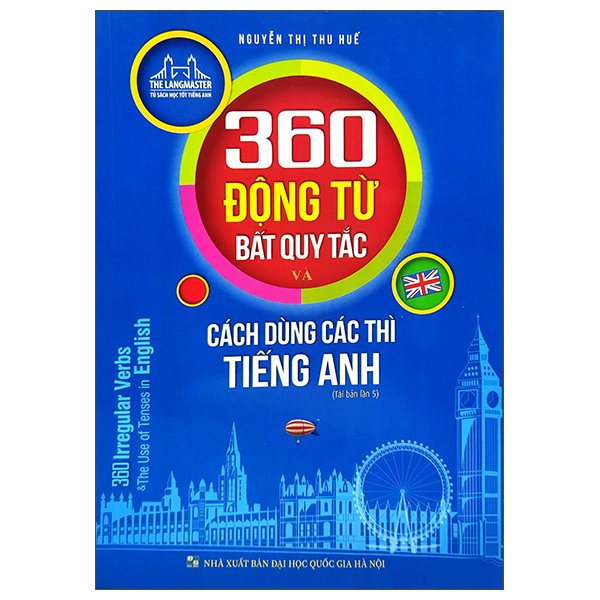 The Langmaster - 360 Động Từ Bất Quy Tắc Và Cách Dùng Thì Tiếng Anh_MT
